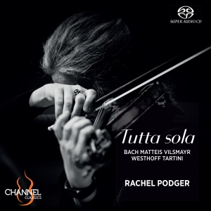 Podger Rachel - Tutta Sola i gruppen Musikk / SACD / Klassisk hos Bengans Skivbutik AB (5503168)