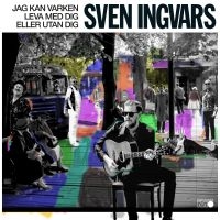 Sven-Ingvars - Jag Kan Varken Leva Med Dig Eller Utan Dig i gruppen CDV06 hos Bengans Skivbutik AB (5504380)