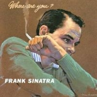 Frank Sinatra - Where Are You i gruppen CD / Pop-Rock hos Bengans Skivbutik AB (550496)