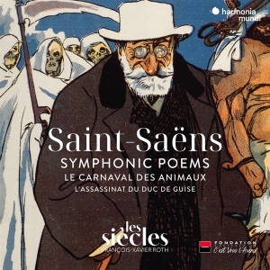 Les Siecles - Saint-Saens Symphonic Poems/Le Carnaval Des Animaux i gruppen CD / Klassisk hos Bengans Skivbutik AB (5506497)