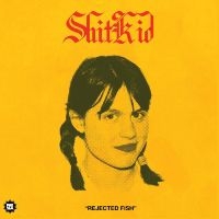 Shitkid - Rejected Fish i gruppen VI TIPSER / Julegavetips Vinyl hos Bengans Skivbutik AB (5506707)