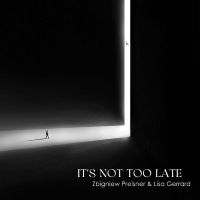 Zbigniew Preisner & Lisa Gerrard - It's Not Too Late (Lp) i gruppen VINYL / Pop-Rock hos Bengans Skivbutik AB (5506797)