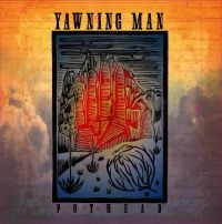 Yawning Man - Pot Head (Vinyl Lp) i gruppen VI TIPSER / Julegavetips Vinyl hos Bengans Skivbutik AB (5506885)