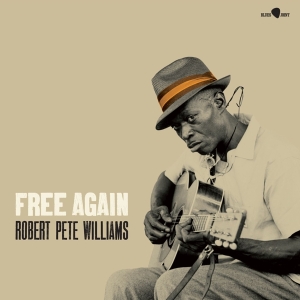 Robert Pete Williams - Free Again i gruppen VINYL / Blues hos Bengans Skivbutik AB (5506942)