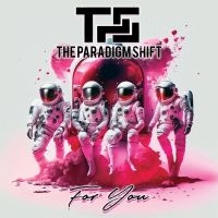 Paradigm Shift The - For You i gruppen CD / Metal hos Bengans Skivbutik AB (5506978)