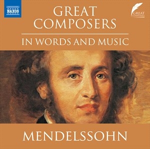 Mendelssohn Felix - Great Composers In Words & Music i gruppen CD hos Bengans Skivbutik AB (5507179)