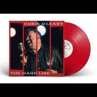 O'leary Chris - The Hard Line (Translucent Red Viny i gruppen VI TIPSER / Fredagsutgivelser / Fredag den 12:e Jan 24 hos Bengans Skivbutik AB (5507218)