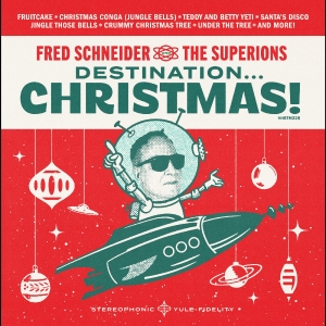 Fred Schneider & The Superions - Destination Christmas i gruppen VINYL / JuleMusikkk hos Bengans Skivbutik AB (5507320)