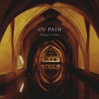 Ov Pain - Reliquary Of Dusk i gruppen VI TIPSER / Fredagsutgivelser / Fredag den 5:e Jan 24 hos Bengans Skivbutik AB (5507331)