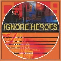 T.S.O.L. - Ignore Heroes: Original Motion Pict i gruppen VINYL hos Bengans Skivbutik AB (5507405)