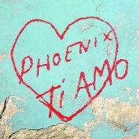 Phoenix - Ti Amo i gruppen Musikk / Dual Disc / Metal hos Bengans Skivbutik AB (5507408)