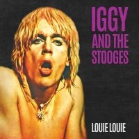 Iggy And The Stooges - Louie Louie i gruppen VINYL hos Bengans Skivbutik AB (5507464)