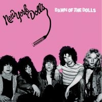 New York Dolls - Dawn Of The Dolls i gruppen VINYL / Metal hos Bengans Skivbutik AB (5507530)