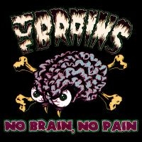 Brains The - No Brain, No Pain i gruppen VINYL / Metal hos Bengans Skivbutik AB (5507552)