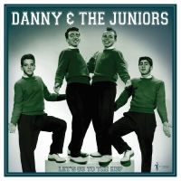 Danny & The Juniors - Let's Go To The Hop: Best A's & B's i gruppen VINYL / Pop-Rock hos Bengans Skivbutik AB (5507896)