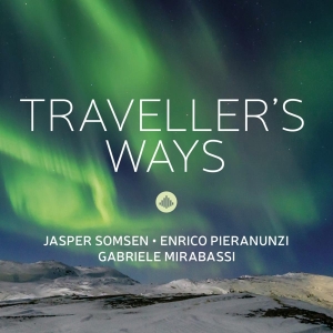 Jasper Somsen & Enrico Pieranunzi & Gabriele Mirabassi - Traveller's Ways i gruppen VI TIPSER / Fredagsutgivelser / Fredag den 2:e Februari 2024 hos Bengans Skivbutik AB (5508224)