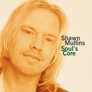 Shawn Mullins - Soul's Core i gruppen VINYL / Pop-Rock hos Bengans Skivbutik AB (5508236)