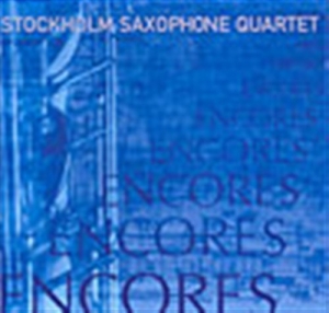 Stockholm Saxophone Quartet - Encores i gruppen Musikk / SACD / Klassisk hos Bengans Skivbutik AB (5508265)