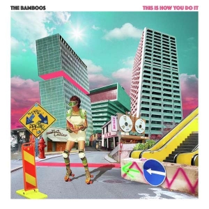 The Bamboos - This Is How You Do It i gruppen VI TIPSER / Fredagsutgivelser / Fredag den 2:e Februari 2024 hos Bengans Skivbutik AB (5508408)