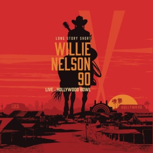 Willie Nelson Various - Long Story Short: Willie Nelson 90: Live At The Hollywood Bowl Vol. 1 i gruppen Minishops / Willie Nelson hos Bengans Skivbutik AB (5508861)