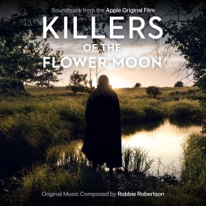 Robertson Robbie - Killers Of The Flower Moon (Soundtrack From The Apple Original Film) i gruppen CD / Film-Musikkkal hos Bengans Skivbutik AB (5508862)