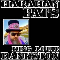 King Louie Bankston - Harahan Fats i gruppen VINYL / Pop-Rock hos Bengans Skivbutik AB (5509121)