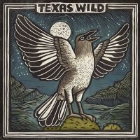 Various Artists - Texas Wild i gruppen VI TIPSER / Julegavetips Vinyl hos Bengans Skivbutik AB (5509234)