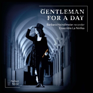 Barbara Heindlmeier & Ensemble La Ninfea - Gentleman For A Day i gruppen VI TIPSER / Fredagsutgivelser / Fredag den 19e Jan 24 hos Bengans Skivbutik AB (5509267)