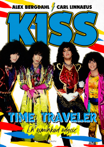 Kiss (Alex Bergdahl & Carl Linnaeus) - Time Traveler - En Osminkad Odyssé i gruppen -Start Jan R2 hos Bengans Skivbutik AB (5509321)