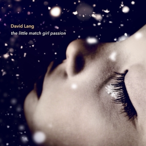 David Lang - The Little Match Girl Passion (Lp) i gruppen VINYL / Klassisk hos Bengans Skivbutik AB (5509751)