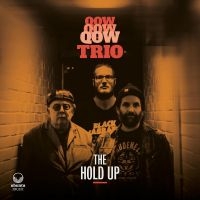 Qow Trio - The Hold Up i gruppen VI TIPSER / Fredagsutgivelser / Fredag den 26:e Jan 24 hos Bengans Skivbutik AB (5509970)