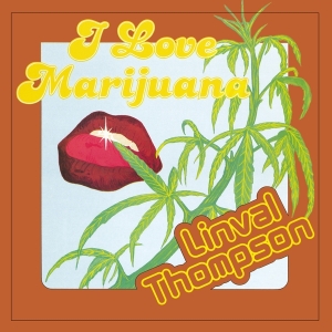 Linval Thompson - I Love Marijuana i gruppen VI TIPSER / Fredagsutgivelser / Fredag den 5:e Jan 24 hos Bengans Skivbutik AB (5510209)