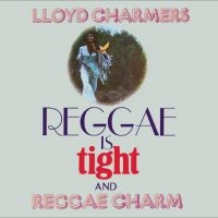 Lloyd Charmers - Reggae Is Tight & Reggae Charm 2 Ex i gruppen VI TIPSER / Fredagsutgivelser / Fredag den 12:e Jan 24 hos Bengans Skivbutik AB (5510360)