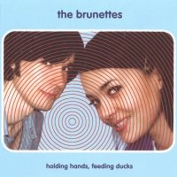 The Brunettes - Holding Hands Feeding Ducks i gruppen CD hos Bengans Skivbutik AB (5510382)