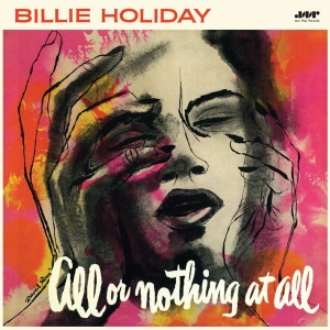 Billie Holiday - All Or Nothing At All i gruppen VI TIPSER / Fredagsutgivelser / Fredag den 26:e Jan 24 hos Bengans Skivbutik AB (5510415)