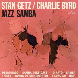 Charlie Byrd Stan Getz - Jazz Samba i gruppen VI TIPSER / Fredagsutgivelser / Fredag den 26:e Jan 24 hos Bengans Skivbutik AB (5510421)