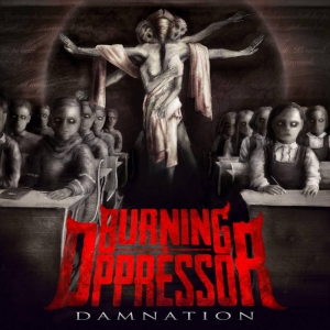 Burning The Oppressor - Damnation i gruppen CD / Metal hos Bengans Skivbutik AB (5510604)