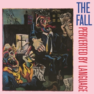 The Fall - Perverted By Language i gruppen VI TIPSER / Fredagsutgivelser / Fredag den 12:e Jan 24 hos Bengans Skivbutik AB (5510660)