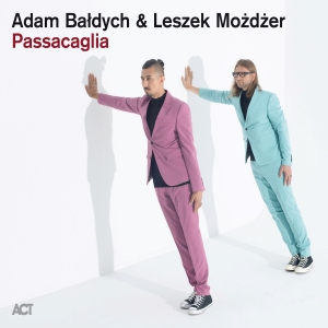 Adam Baldych & Leszek Mozdzer - Passacaglia i gruppen VI TIPSER / Fredagsutgivelser / Fredag den 26:e Jan 24 hos Bengans Skivbutik AB (5510720)