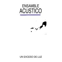 Ensamble Acústico - Un Exceso De Luz (Lp) i gruppen VI TIPSER / Fredagsutgivelser / Fredag den 19e Jan 24 hos Bengans Skivbutik AB (5510769)