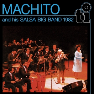 Machito & His Salsa Band - Machito & His Salsa Big Band 1982 i gruppen VI TIPSER / Fredagsutgivelser / Fredag den 12:e Jan 24 hos Bengans Skivbutik AB (5510821)