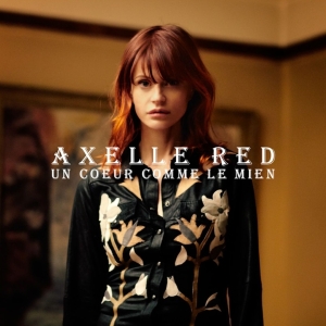 Axelle Red - Un Coeur Comme Le Mien i gruppen VI TIPSER / Julegavetips CD hos Bengans Skivbutik AB (5511180)