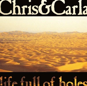 Chris & Carla - Life Full Of Holes (Limited) i gruppen VINYL / Pop-Rock hos Bengans Skivbutik AB (5511259)