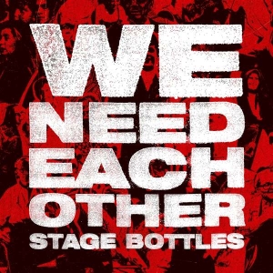 Stage Bottles - We Need Each Other i gruppen VINYL / Metal hos Bengans Skivbutik AB (5511281)