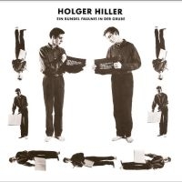 Hiller Holger - Ein Bündel Fäulnis In Der Grube i gruppen CD hos Bengans Skivbutik AB (5511398)