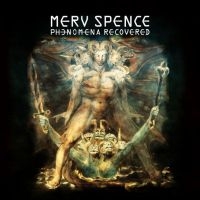 Spence Merv - Phenomena Recovered i gruppen CD / Pop-Rock hos Bengans Skivbutik AB (5511605)