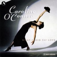 O'connor Caroline - What I Did For Love i gruppen CD / Nyheter / Pop-Rock hos Bengans Skivbutik AB (5511730)