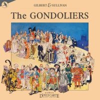 Original London Concert Cast - The Gondoliers i gruppen Musikk / Dual Disc / Pop-Rock hos Bengans Skivbutik AB (5512030)