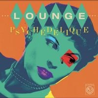 Various Artists - Lounge Psychédélique (The Best Of L i gruppen VI TIPSER / Julegavetips Vinyl hos Bengans Skivbutik AB (5512252)