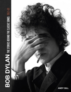 Andy Gill - Bob Dylan: The Stories Behind The.. i gruppen Øvrige Bøker hos Bengans Skivbutik AB (5512286)